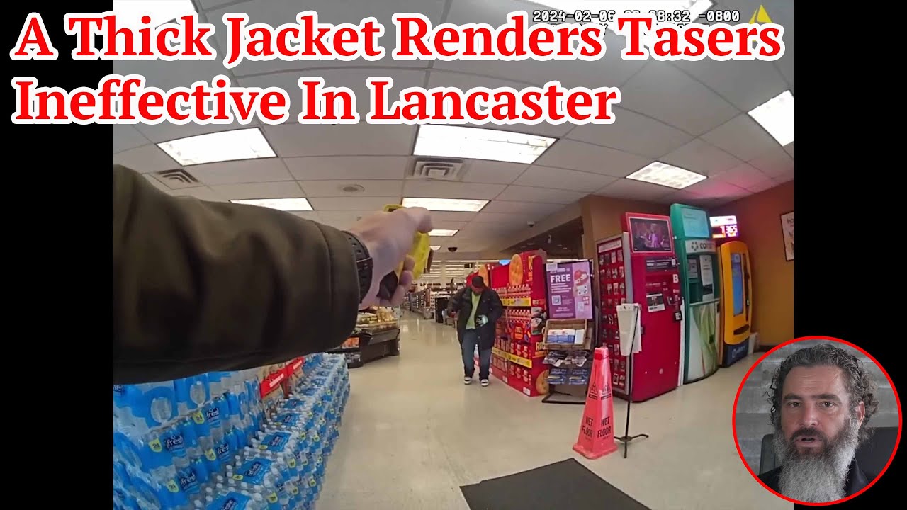 A Thick Jacket Renders Tasers Ineffective In Lancaster