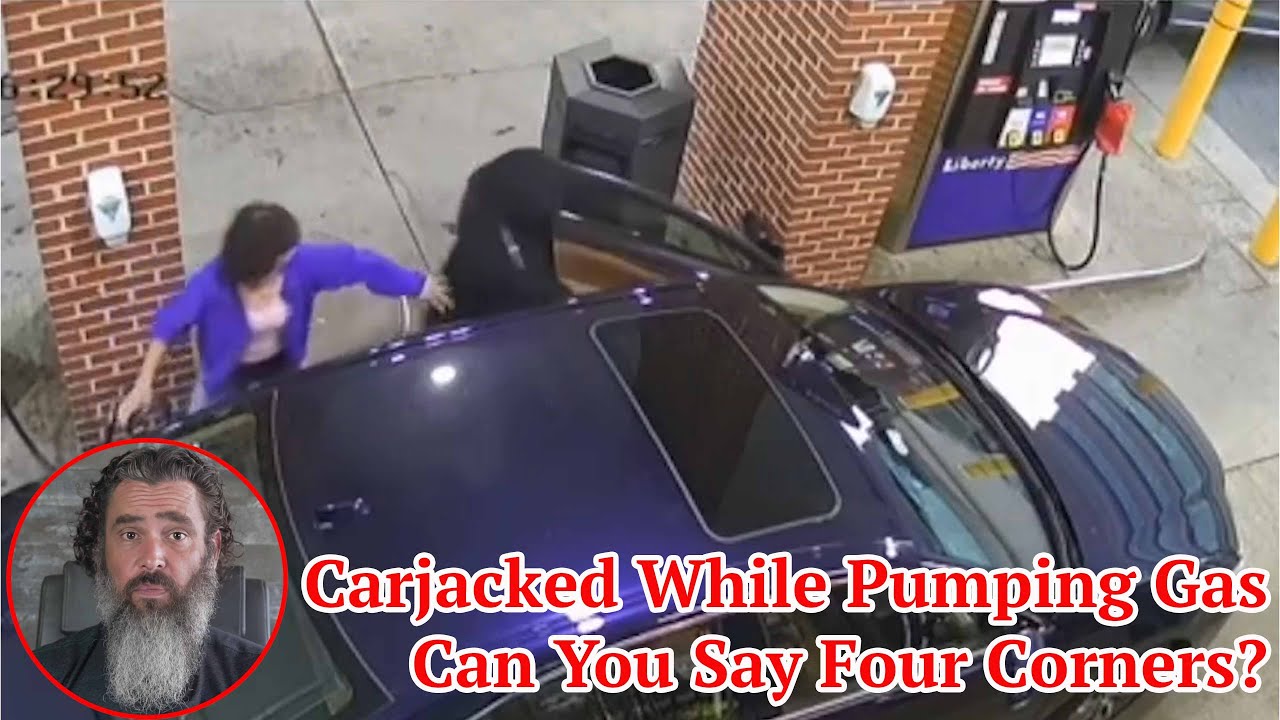 Carjacked While Pumping Gas; Can You Say Four Corners?