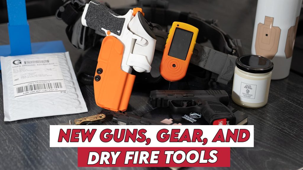 Mail Call: New Guns, Gear, and Dry Fire Tools Just Landed Mail Call: New Guns, Gear, and Dry Fire Tools Just Landed