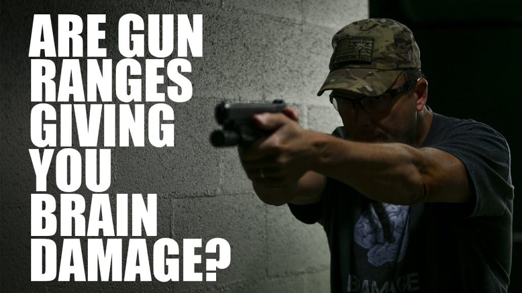 Are Gun Ranges Giving You Brain Damage? | Tactical Rifleman