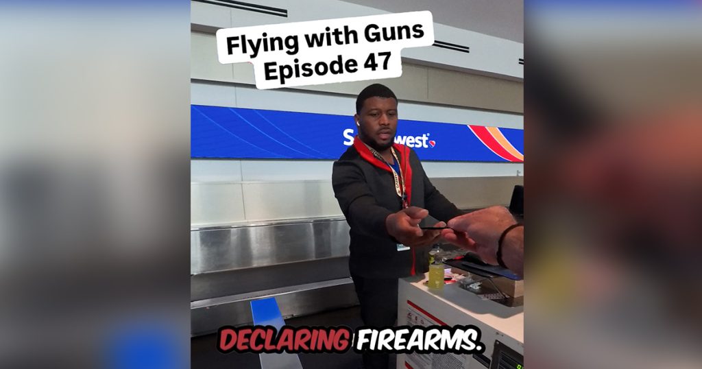 Flying with Guns: Episode 47 – Southwest from MSY to LAS