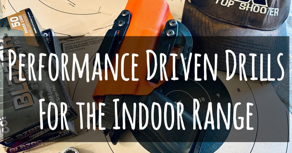 Performance Driven Drills for the Indoor Range