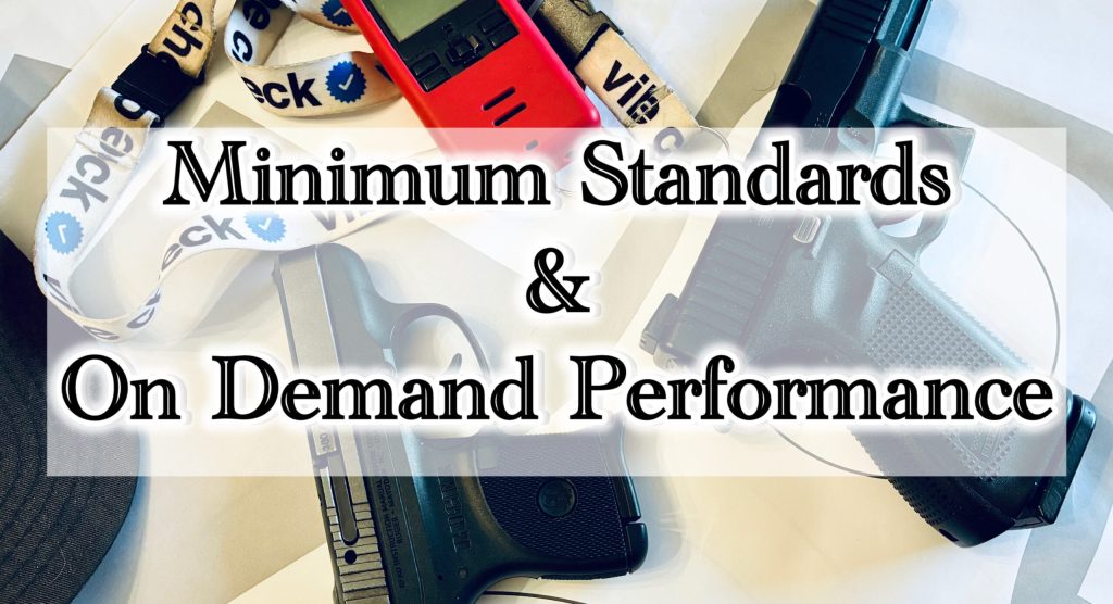 Minimum Standards and On Demand Performance
